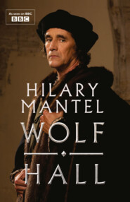 бесплатно читать книгу Wolf Hall: Shortlisted for the Golden Man Booker Prize автора Hilary Mantel