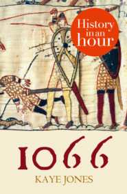 бесплатно читать книгу 1066: History in an Hour автора Kaye Jones