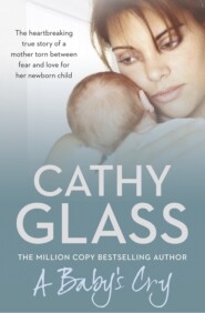 бесплатно читать книгу A Baby’s Cry автора Cathy Glass