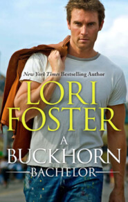 бесплатно читать книгу A Buckhorn Bachelor автора Lori Foster