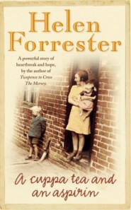 бесплатно читать книгу A Cuppa Tea and an Aspirin автора Helen Forrester