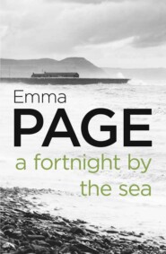 бесплатно читать книгу A Fortnight by the Sea автора Emma Page