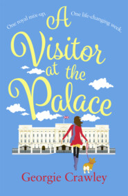 бесплатно читать книгу A Visitor at the Palace: The perfect feel-good royal romance to read this summer автора Georgie Crawley