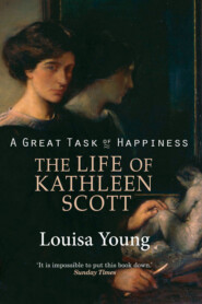 бесплатно читать книгу A Great Task of Happiness: The Life of Kathleen Scott автора Louisa Young