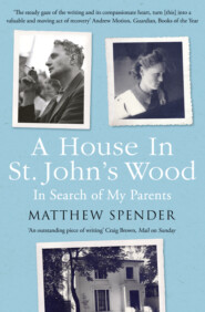 бесплатно читать книгу A House in St John’s Wood: In Search of My Parents автора Matthew Spender