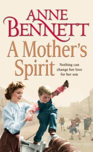 бесплатно читать книгу A Mother’s Spirit автора Anne Bennett