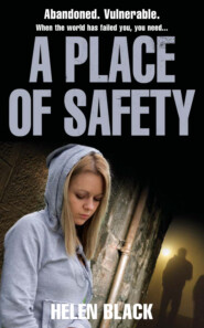 бесплатно читать книгу A Place of Safety автора Helen Black