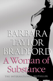 бесплатно читать книгу A Woman of Substance автора Barbara Taylor Bradford