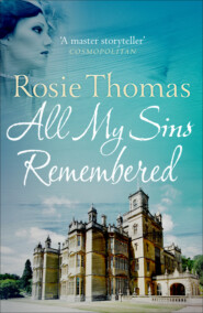 бесплатно читать книгу All My Sins Remembered автора Rosie Thomas