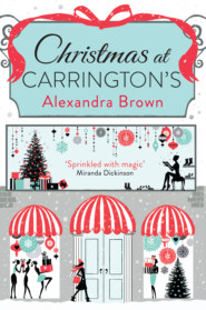 бесплатно читать книгу Christmas at Carrington’s автора Alexandra Brown