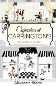 бесплатно читать книгу Cupcakes at Carrington’s автора Alexandra Brown