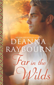 бесплатно читать книгу Far in the Wilds автора Deanna Raybourn