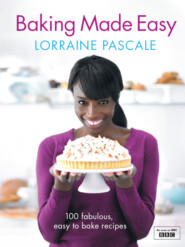 бесплатно читать книгу Baking Made Easy автора Lorraine Pascale