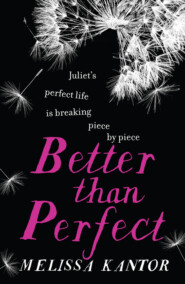бесплатно читать книгу Better than Perfect автора Melissa Kantor