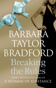 бесплатно читать книгу Breaking the Rules автора Barbara Taylor Bradford