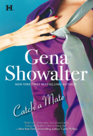 бесплатно читать книгу Catch a Mate автора Gena Showalter