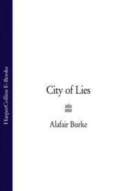 бесплатно читать книгу City of Lies автора Alafair Burke