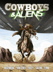 бесплатно читать книгу Cowboys and Aliens автора Scott Rosenberg