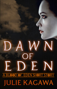 бесплатно читать книгу Dawn of Eden автора Julie Kagawa
