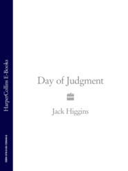 бесплатно читать книгу Day of Judgment автора Jack Higgins