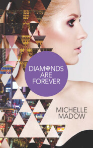 бесплатно читать книгу Diamonds Are Forever автора Michelle Madow