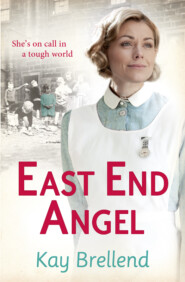 бесплатно читать книгу East End Angel автора Kay Brellend