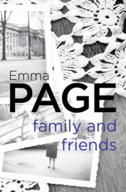 бесплатно читать книгу Family and Friends автора Emma Page