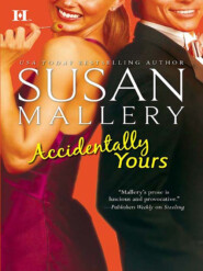 бесплатно читать книгу Accidentally Yours автора Сьюзен Мэллери