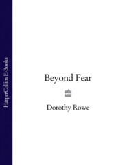бесплатно читать книгу Beyond Fear автора Dorothy Rowe