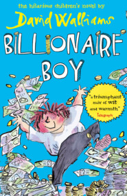 бесплатно читать книгу Billionaire Boy автора David Walliams