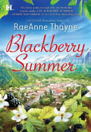 бесплатно читать книгу Blackberry Summer автора RaeAnne Thayne