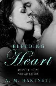 бесплатно читать книгу Bleeding Heart автора AM Hartnett