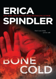 бесплатно читать книгу Bone Cold автора Erica Spindler