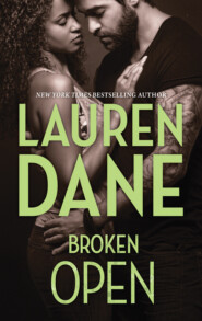 бесплатно читать книгу Broken Open автора Lauren Dane