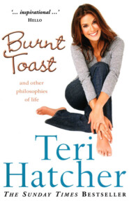 бесплатно читать книгу Burnt Toast автора Teri Hatcher