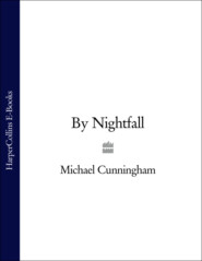 бесплатно читать книгу By Nightfall автора Michael Cunningham