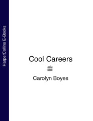 бесплатно читать книгу Cool Careers автора Carolyn Boyes