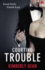 бесплатно читать книгу Courting Trouble автора Kimberly Dean
