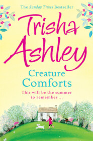 бесплатно читать книгу Creature Comforts автора Trisha Ashley