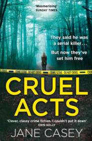 бесплатно читать книгу Cruel Acts автора Jane Casey