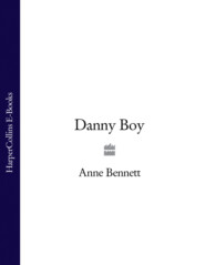 бесплатно читать книгу Danny Boy автора Anne Bennett