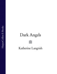бесплатно читать книгу Dark Angels автора Katherine Langrish