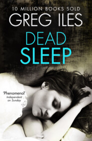 бесплатно читать книгу Dead Sleep автора Greg Iles