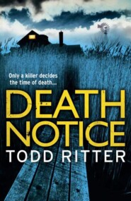 бесплатно читать книгу Death Notice автора Todd Ritter