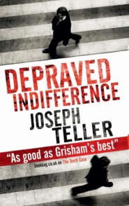 бесплатно читать книгу Depraved Indifference автора Joseph Teller