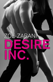 бесплатно читать книгу Desire Inc. автора Zoe Zarani