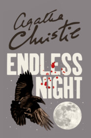 бесплатно читать книгу Endless Night автора Агата Кристи