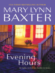 бесплатно читать книгу Evening Hours автора Mary Baxter