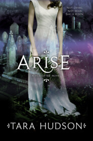 бесплатно читать книгу Arise автора Tara Hudson