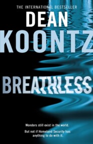 бесплатно читать книгу Breathless автора Dean Koontz